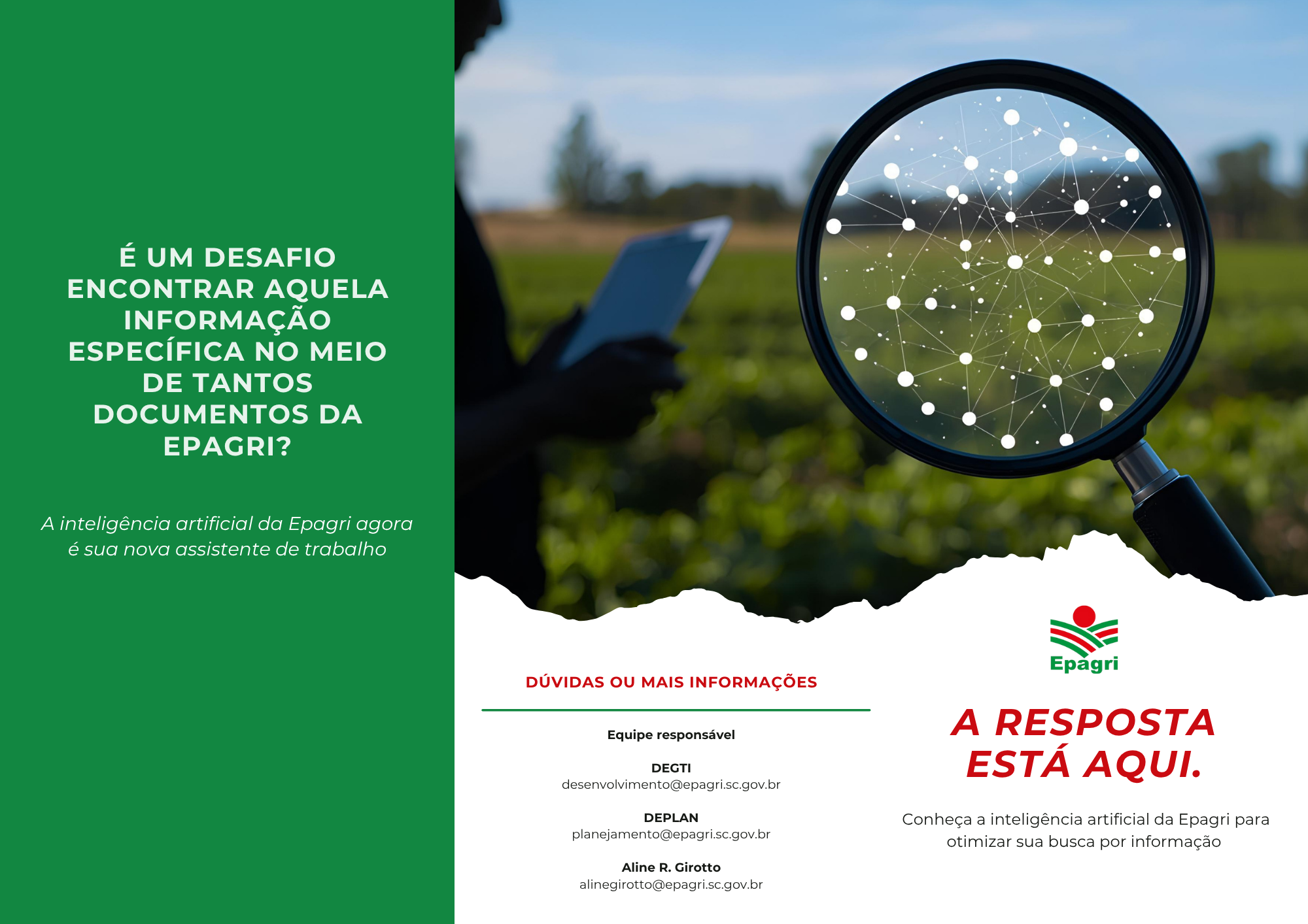 É uma plataforma que centraliza e unifica o acesso aos nossos modelos de inteligência artificial.