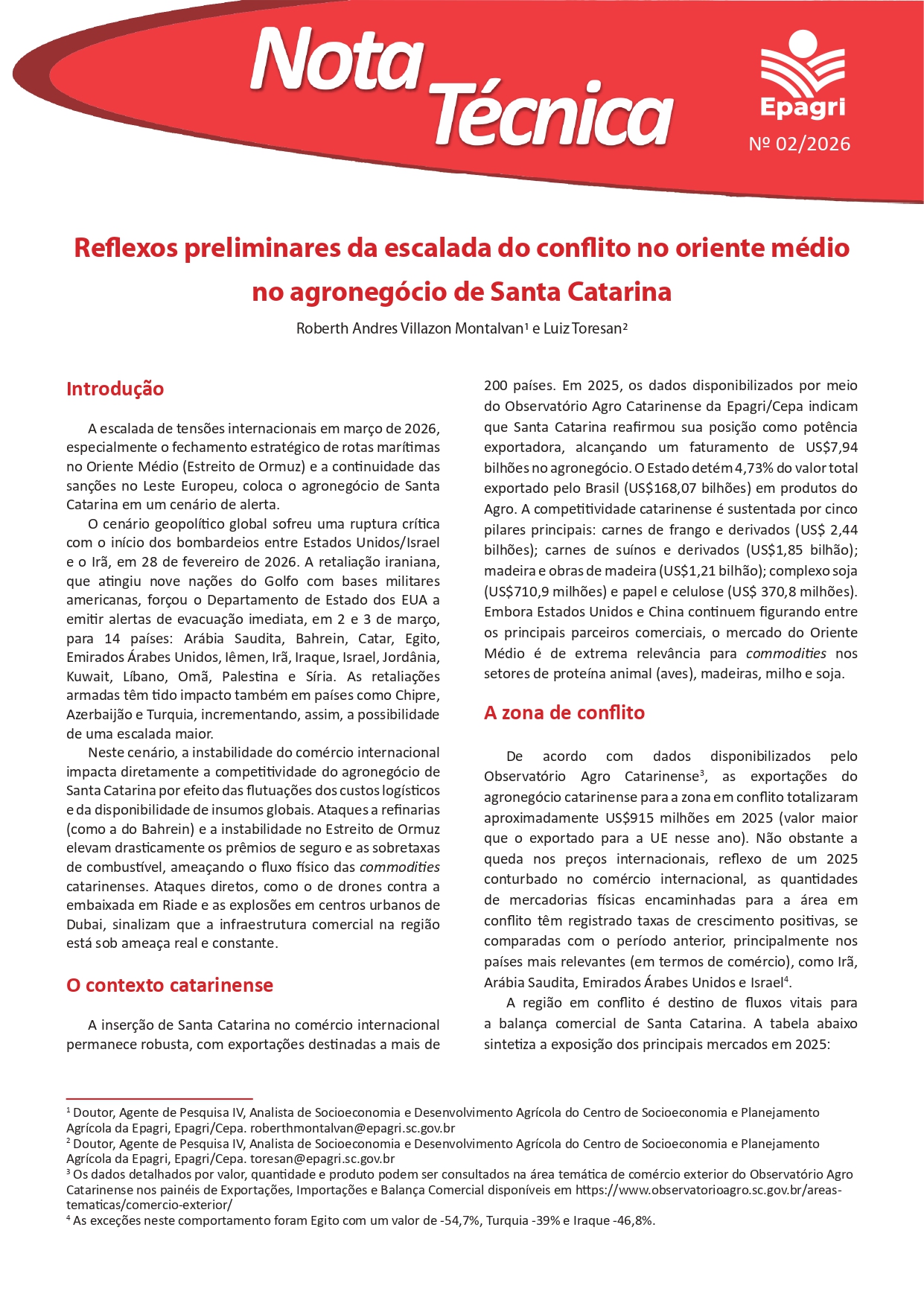 					Visualizar n. 2 (2026): Reflexos preliminares da escalada do conflito no oriente médio no agronegócio de Santa Catarina
				